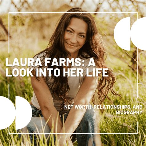 laura farms net worth|Laura Farms Net Worth: Age, Husband, Height, Bio,。